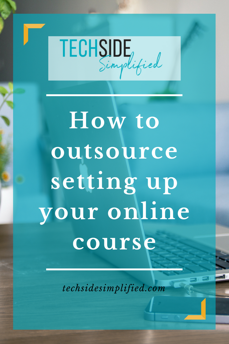 How to outsource setting up your online course.png