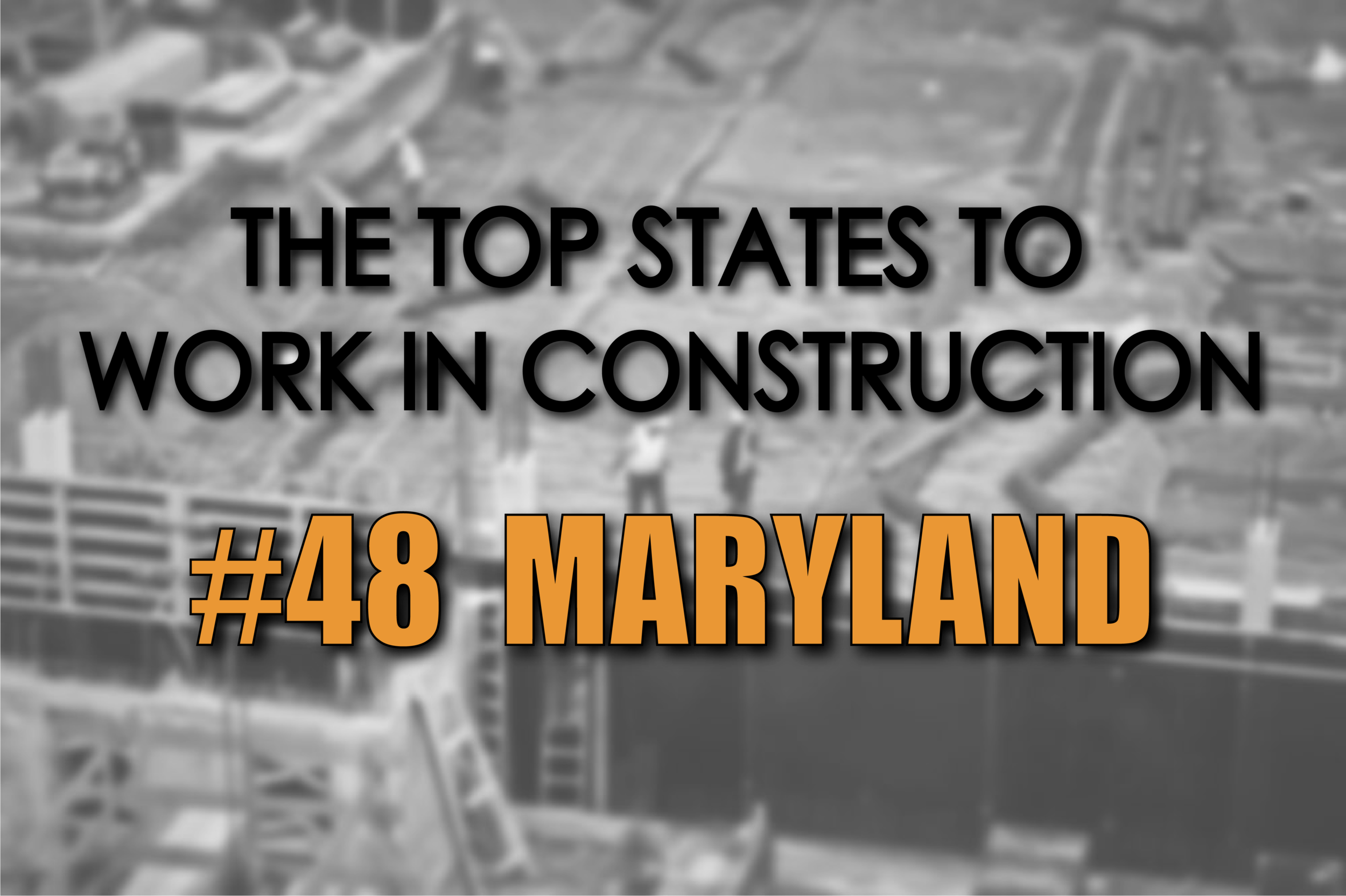 Maryland best states to work in construction