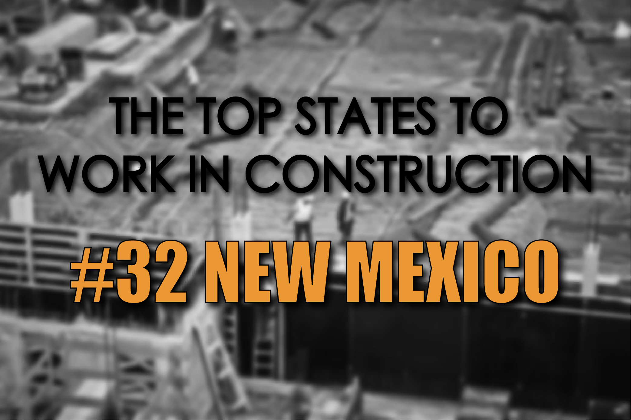 New Mexico best states to work in construction