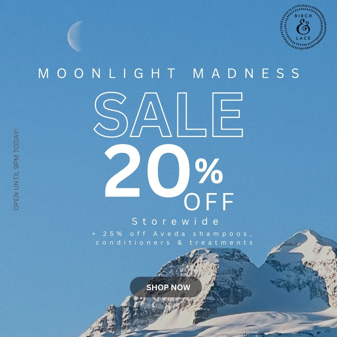 Moonlight Madness ✨
 We&rsquo;re open until 9 PM tonight!

Enjoy 20% off storewide and 25% off Aveda shampoos, conditioners + treatments.
 One night only &mdash; don&rsquo;t miss it! 🌙💛