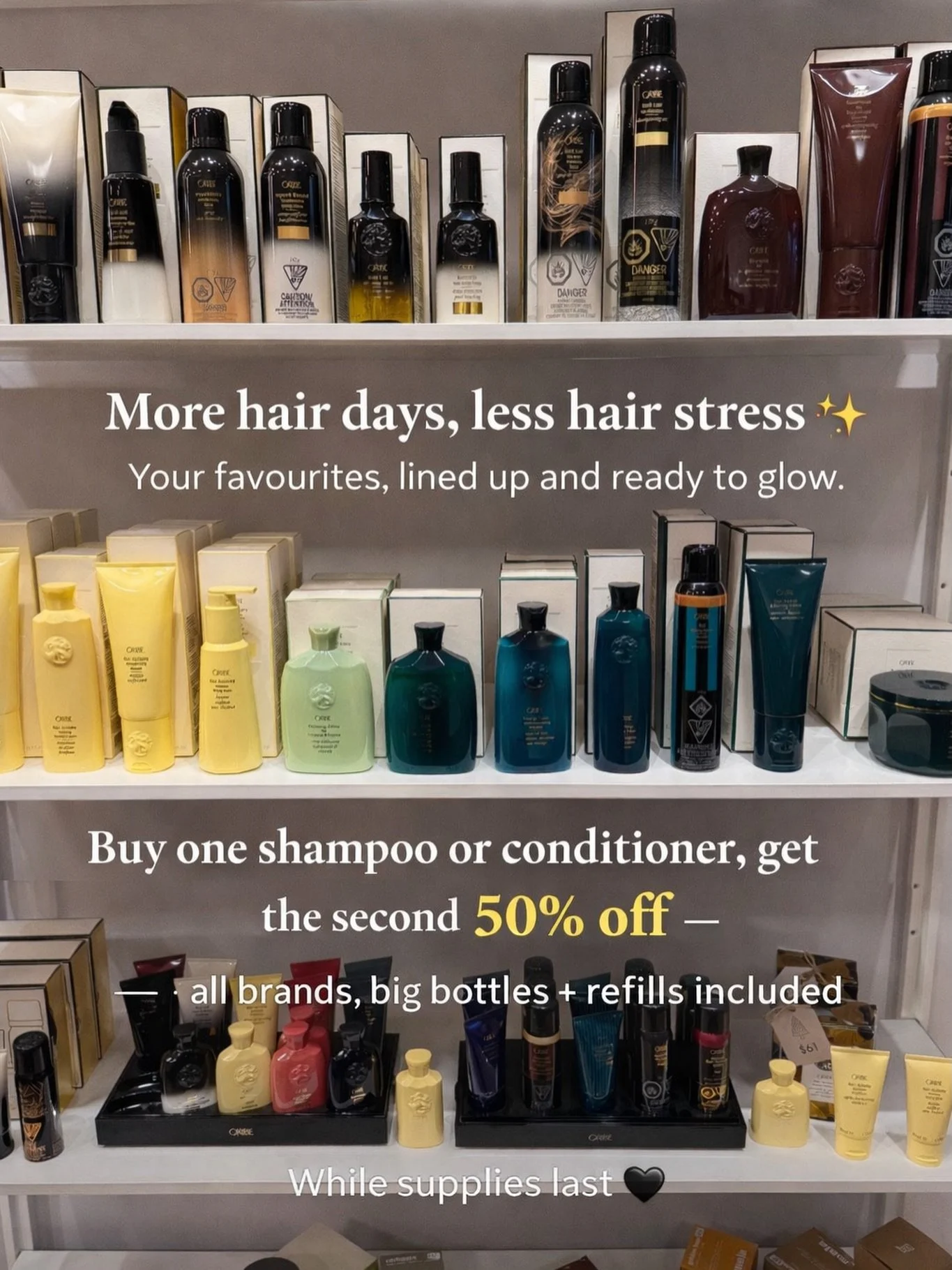 More hair days, less hair stress 💇&zwj;♀️

Your favourites in litres , lined up and ready to glow. 💫✨

Buy one shampoo or conditioner litre, get the second 50% off &mdash; all brands, big bottles + refills included.

While supplies last 🖤