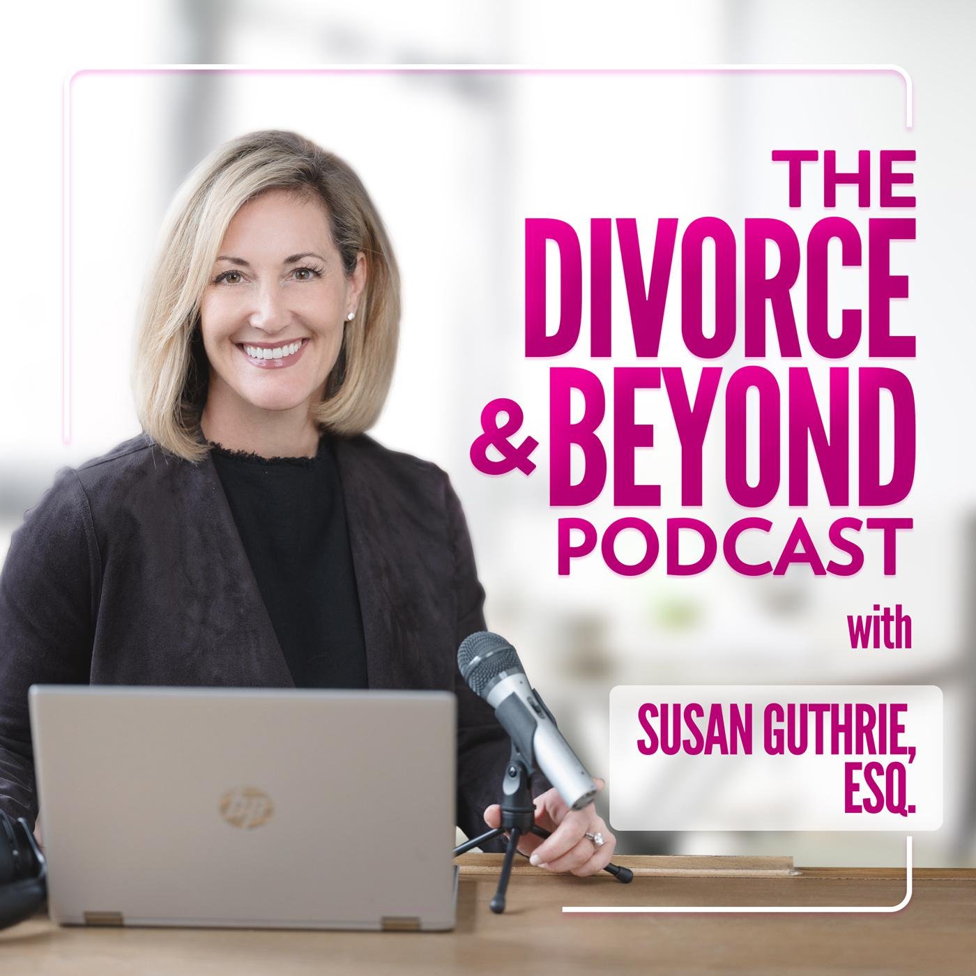 the-divorce-and-beyond-podcast-with-susan-dWxM_yb1lko-u0LJOp4QjPD.1400x1400.jpg