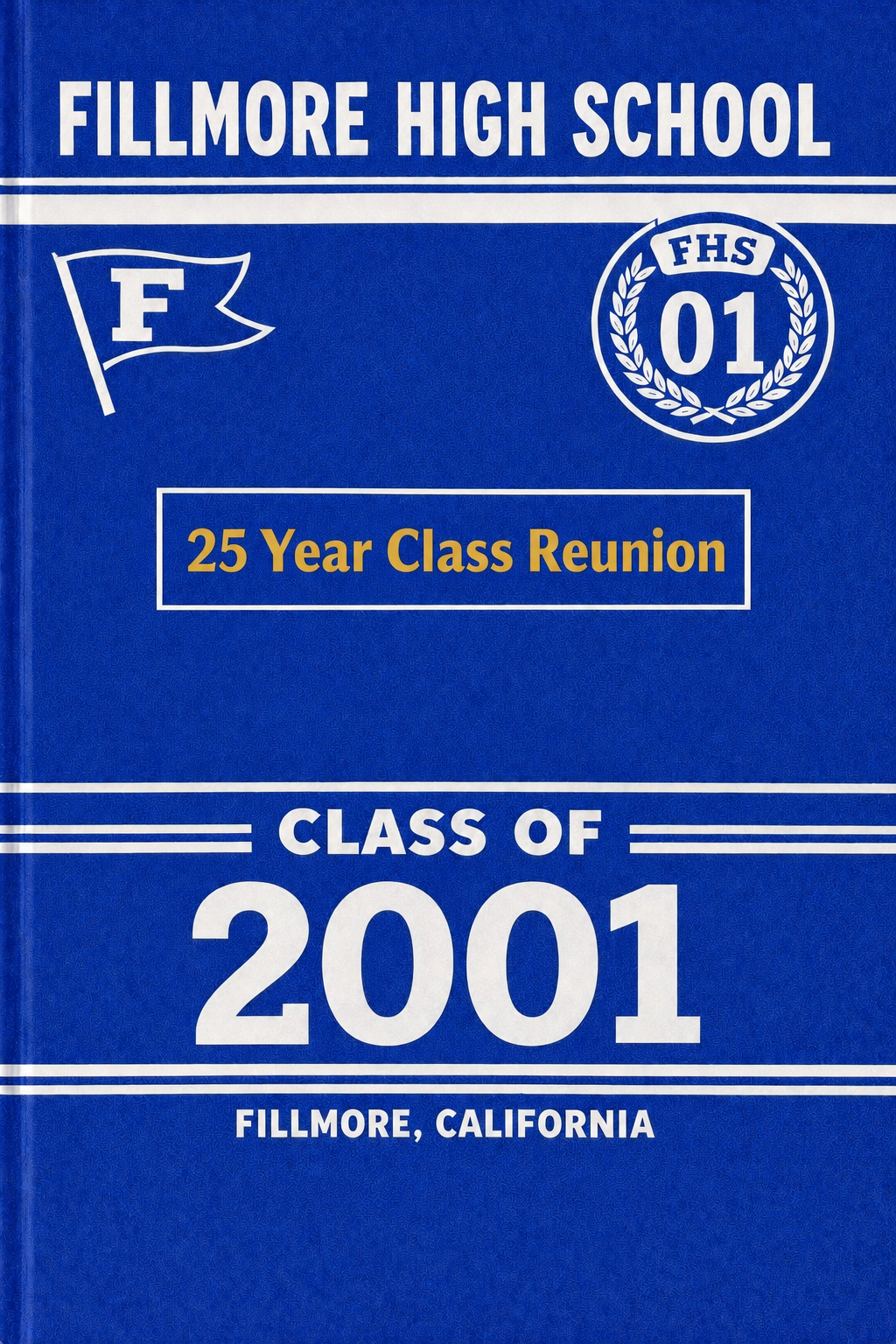 Class of 2001 - 25 year Class Reunion at the 2026 Fillmore High Alumni Dinner