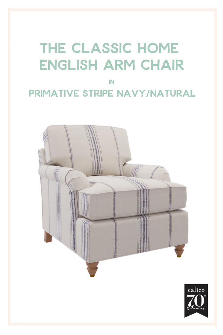 Comfy, cozy and oh-so-inviting, the Classic Home English Arm Chair in Primative Stripe Navy/Natural is all of our casual-cool-countryside dreams come true. This gorgeous, relaxed French-grain-sack-esque fabric paired with this versatile club style makes it a natural fit for almost any cozy corner of the home.