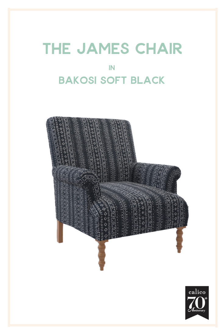   Cozy, moody and 100% fabulous is how I describe the James Chair covered in the unique and versatile Bakosi Soft Black fabric. This frame was made for showcasing character-packed fabrics like this one, creating a memorable accent piece for any room on its own, or a showstopping living space centerpiece when deployed in pairs. I love how cozy, casual and inviting every inch of this chair is! The hygge is real with this one.  