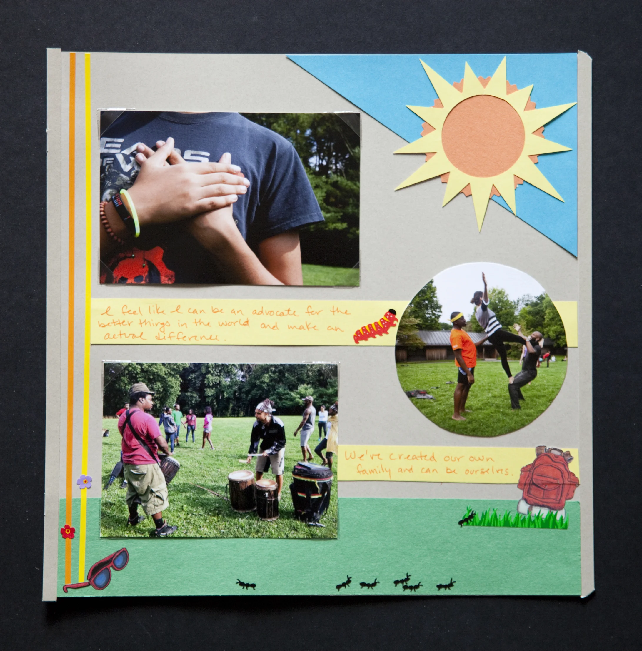 Text block 1- "I feel like I can be an advocate for the better things in the world and make an actual difference."Text block 2- "We've created our own family and can be ourselves."