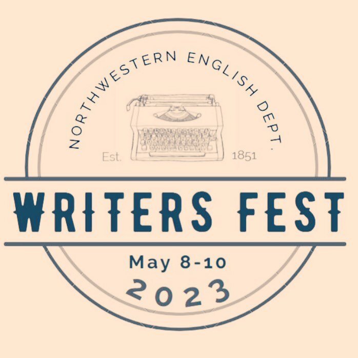 Dear friends, please feel free to share! And attend if you can! If you&rsquo;re in Chicago or Evanston today (Wednesday May 10), you should attend the last day of Northwestern&rsquo;s Writers Festival! We have (1) a craft talk at 3:30pm by Elizabeth 