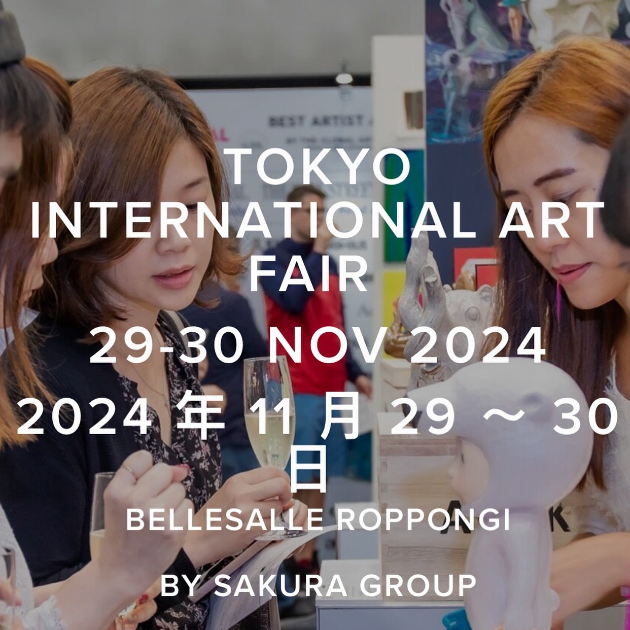 あなたに会い、作品についてもっと詳しく話すために東京までやって来た100人以上の出展者から作品を購入しましょう

@tokyointernationalartfair 👈 #フォローする 
@sakuraartprize 👈  #フォローする 

- - - - - - - - - -
TOKYO INTERNATIONAL ART FAIR 第7版
29/11/2024 ~ 30/11/2024

BELLESALLE ROPPONGI
Japan, 〒106-0032 Tokyo, Mi