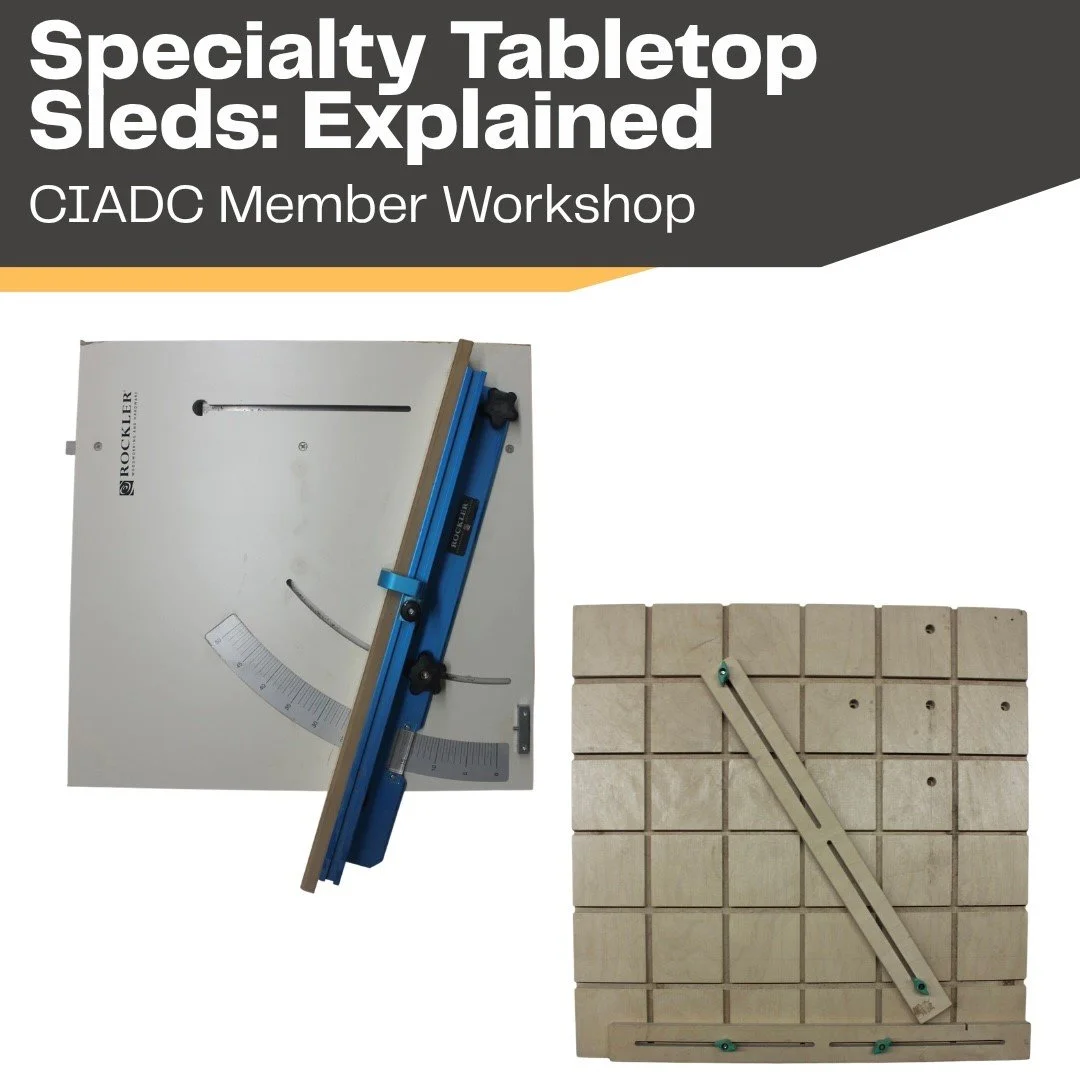 Member Workshop - Specialty Tabletop Sleds: Explained 