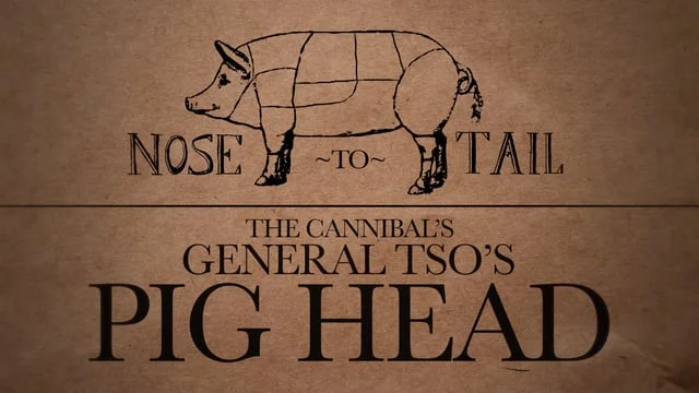 Nose to Tail - Cannibal's General Tso's Pig Head