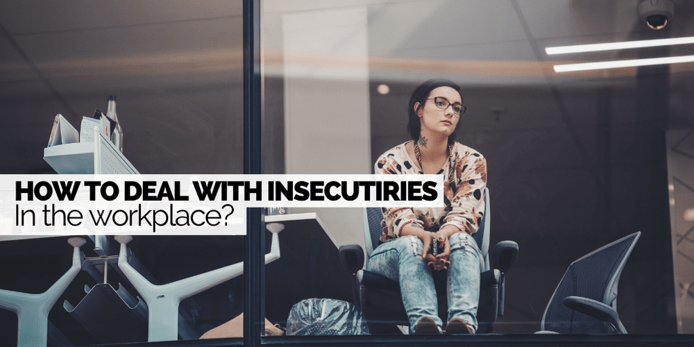 How to Deal With Insecurities in the Workplace? — Australian Internships