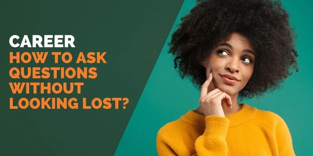 When you don’t understand: how to ask questions without looking lost