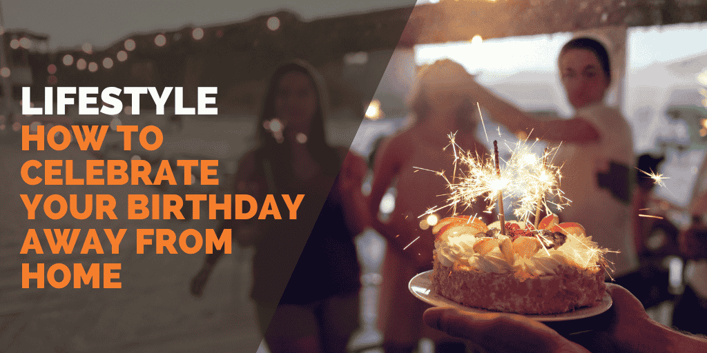 How to Celebrate Your Birthday Away from Home: Make It Special While Living in Australia