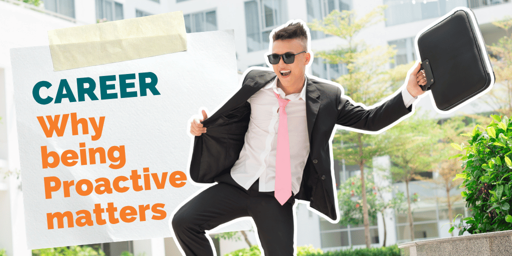 Why Being Proactive Matters?