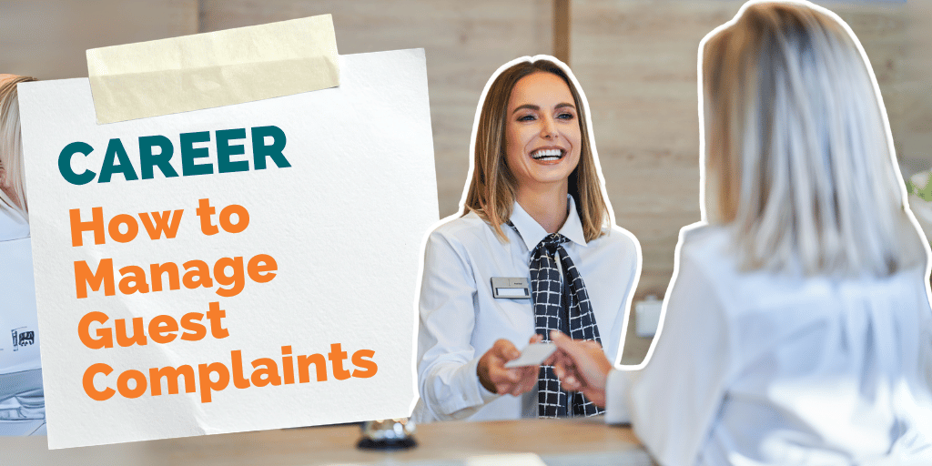 Professional Tips for Managing Guest Complaints