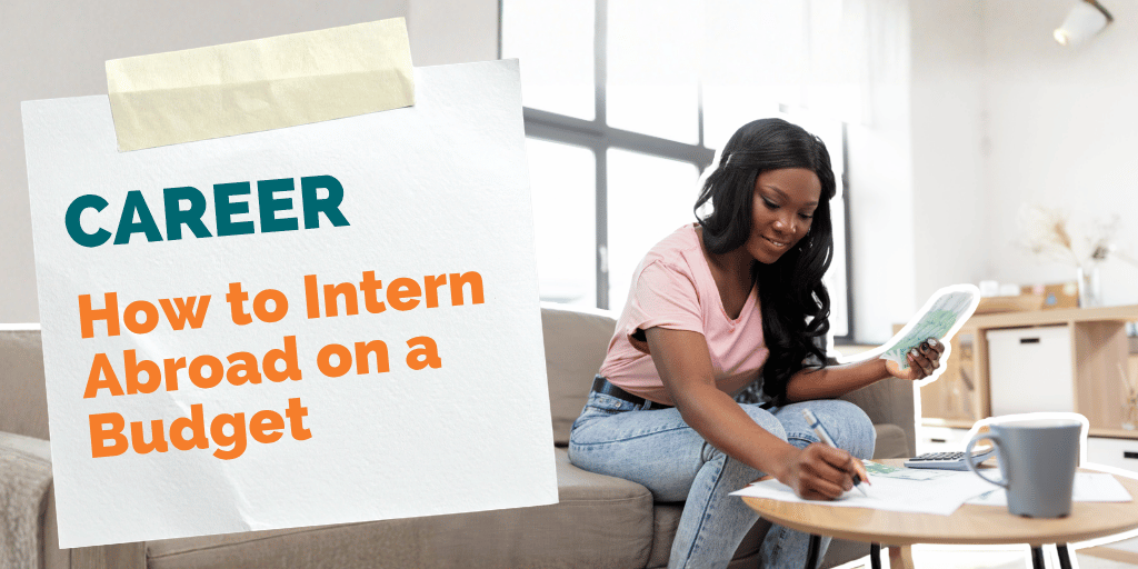 How to Intern Abroad on a Budget?