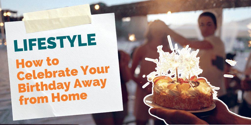 How to Celebrate Your Birthday Away from Home: Make It Special While Living in Australia