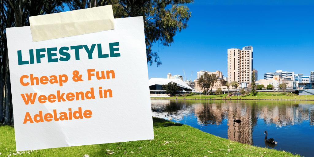  Budget Weekend Adventures in Adelaide