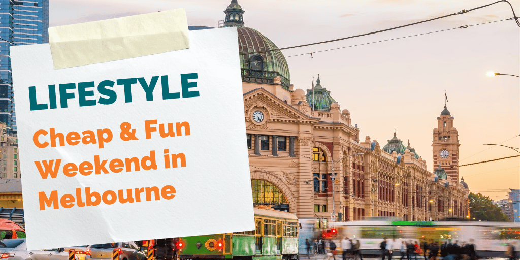 Weekend Adventures on a Budget: Melbourne Insider Tips for Interns