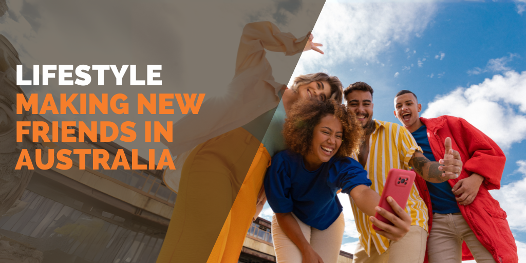 Starting Fresh: Making Friends in Australia — Australian Internships