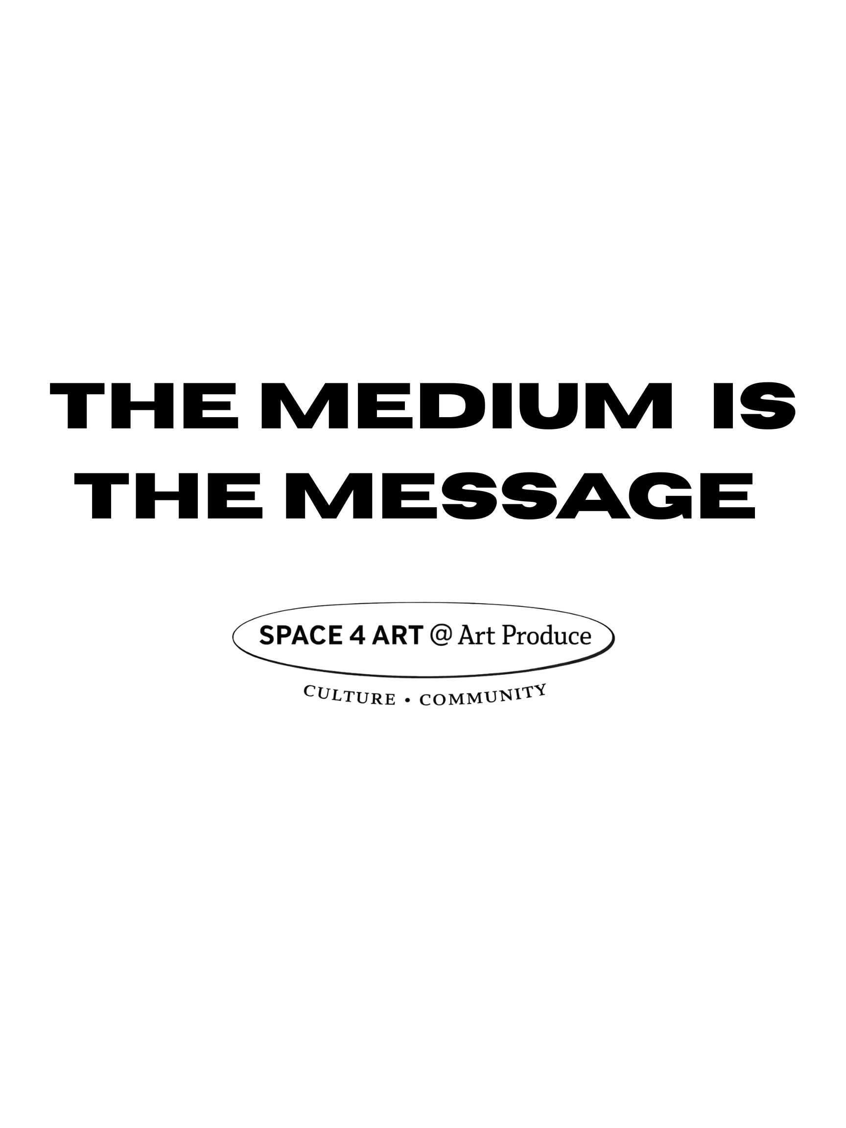 The Medium is the Message