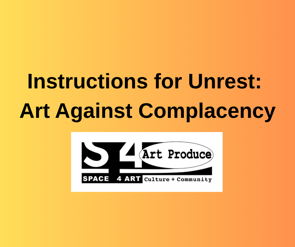Instructions for Unrest: Art Against Complacency