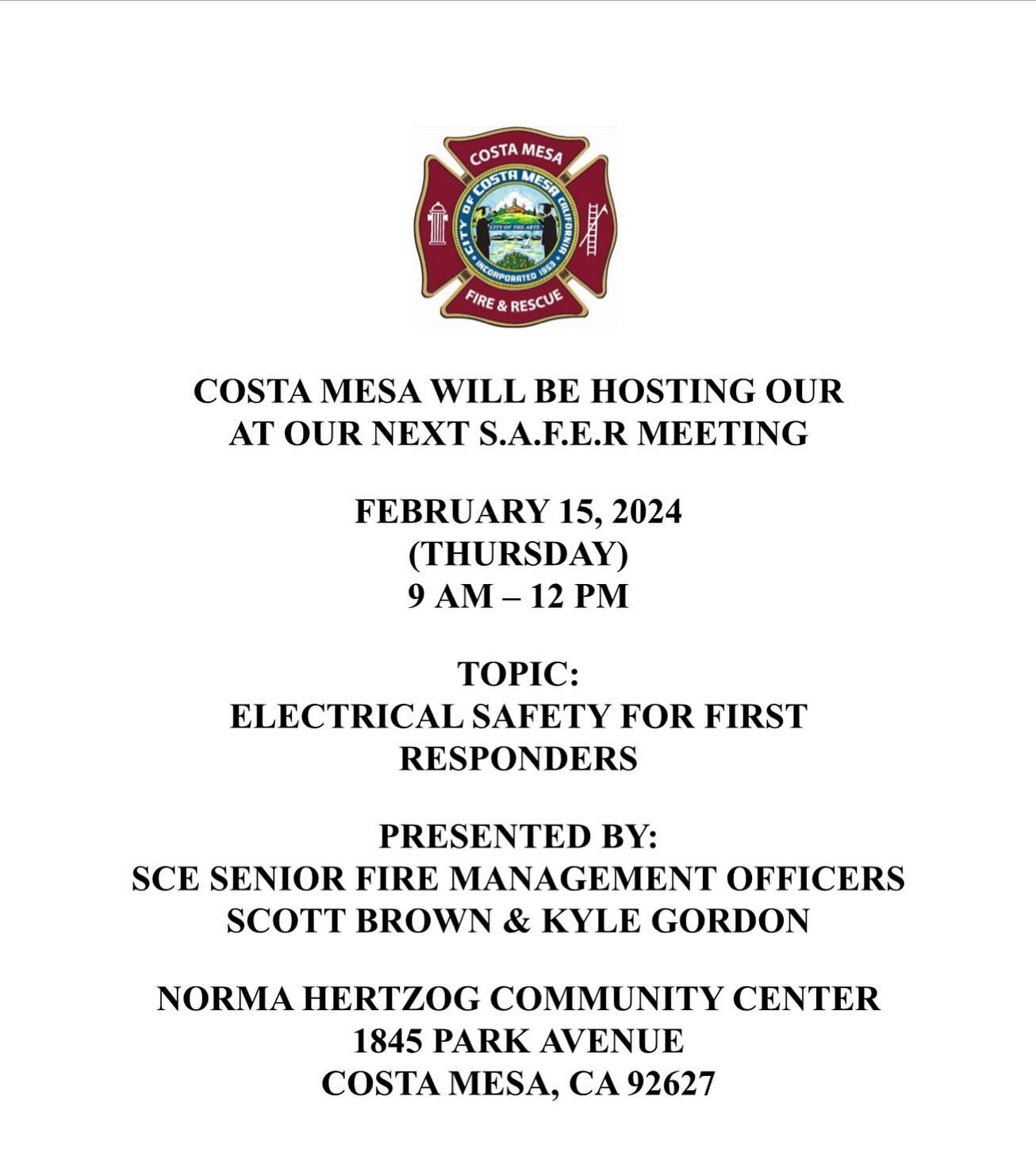 Please join us at our February S.A.F.E.R. Meeting. Thursday 2/15/24 9am - 12pm @costamesafirerescue