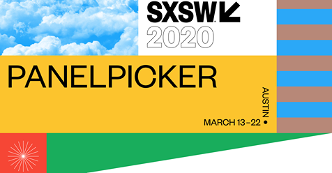 Please Vote For Our SXSW 2020 Panel! 