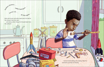 I predict our kitchen will look remarkably similar to this one in a few years. This is a spread from one of our must-reads, Whoosh! Lonnie Johnson’s Super-Soaking Stream of Inventions , a biography of the NASA scientist who invented the Super Soaker. Written by Chris Barton and illustrated by Don Tate.