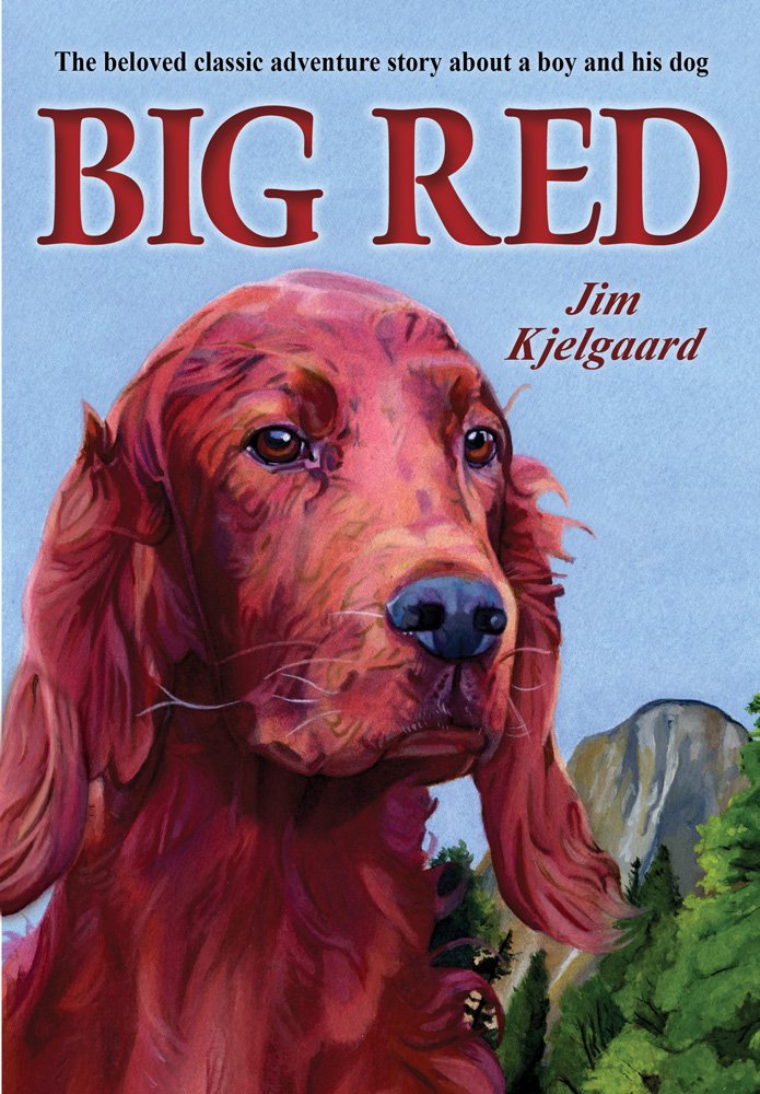 Big Red, by Jim Kjelgaard--a dog series in which the dog doesn't die ! How awesome is that! Thank you, Jamie Oliver.