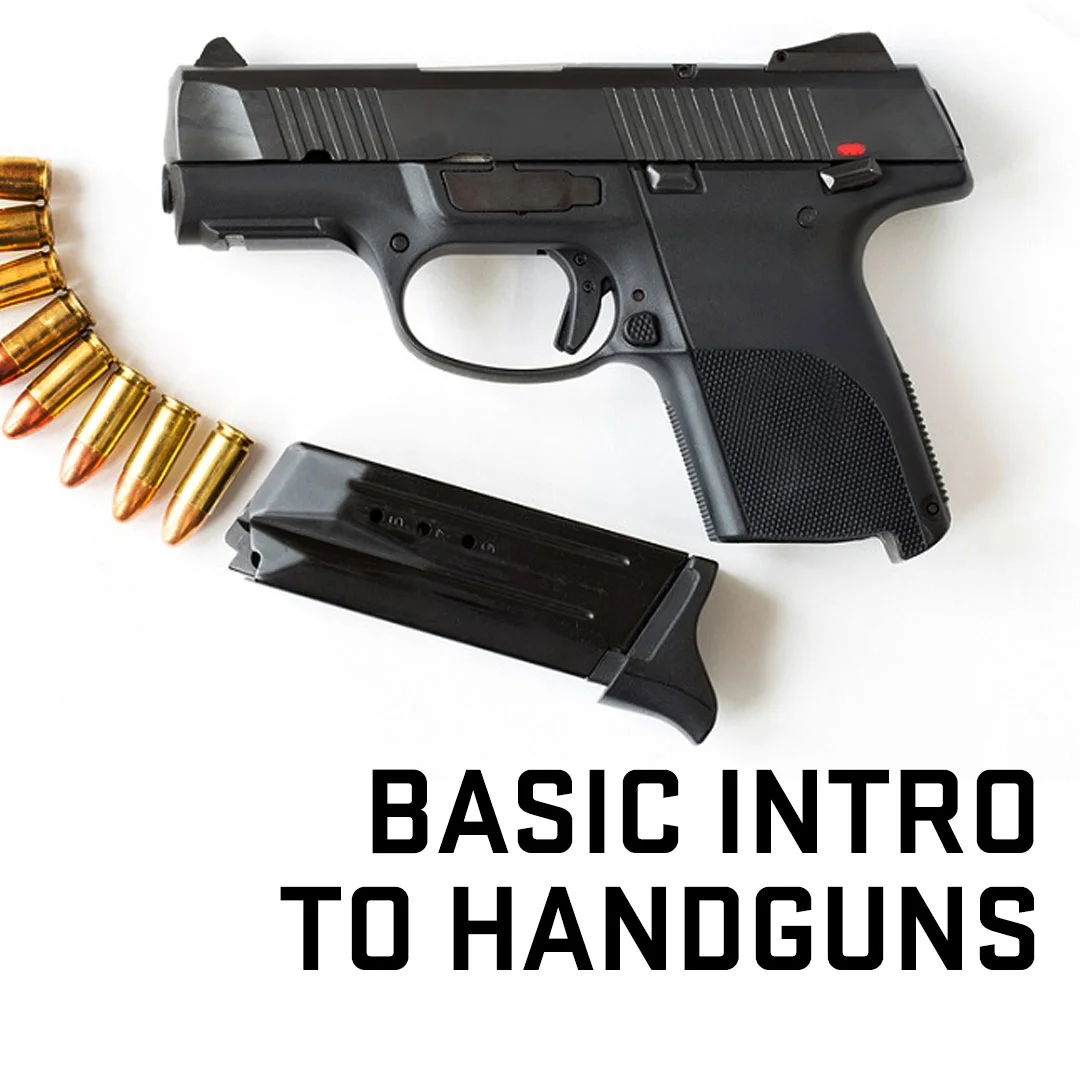 BASIC INTRODUCTION TO HANDGUNS CLASS