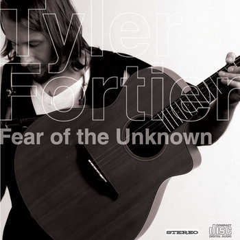 Tyler Fortier - Fear of the Unknown.jpg