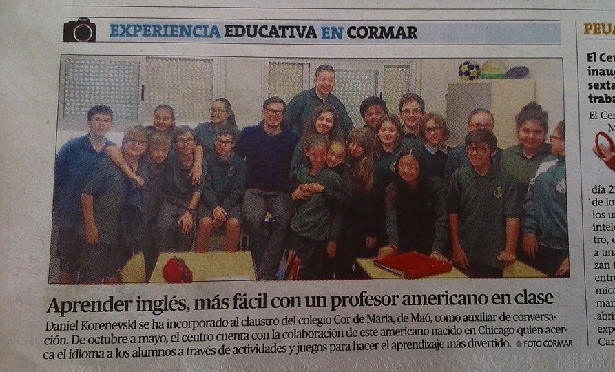 Translation: "Leaning English, easier with an American professor in class. Daniel Korenevski has been incorporated in the school Cor de Maria, in Maó, as a language assistant. From October to May, the center will rely on the collaboration of this American born in Chicago who will bring the students closer to the language through activities and games that make learning more fun."