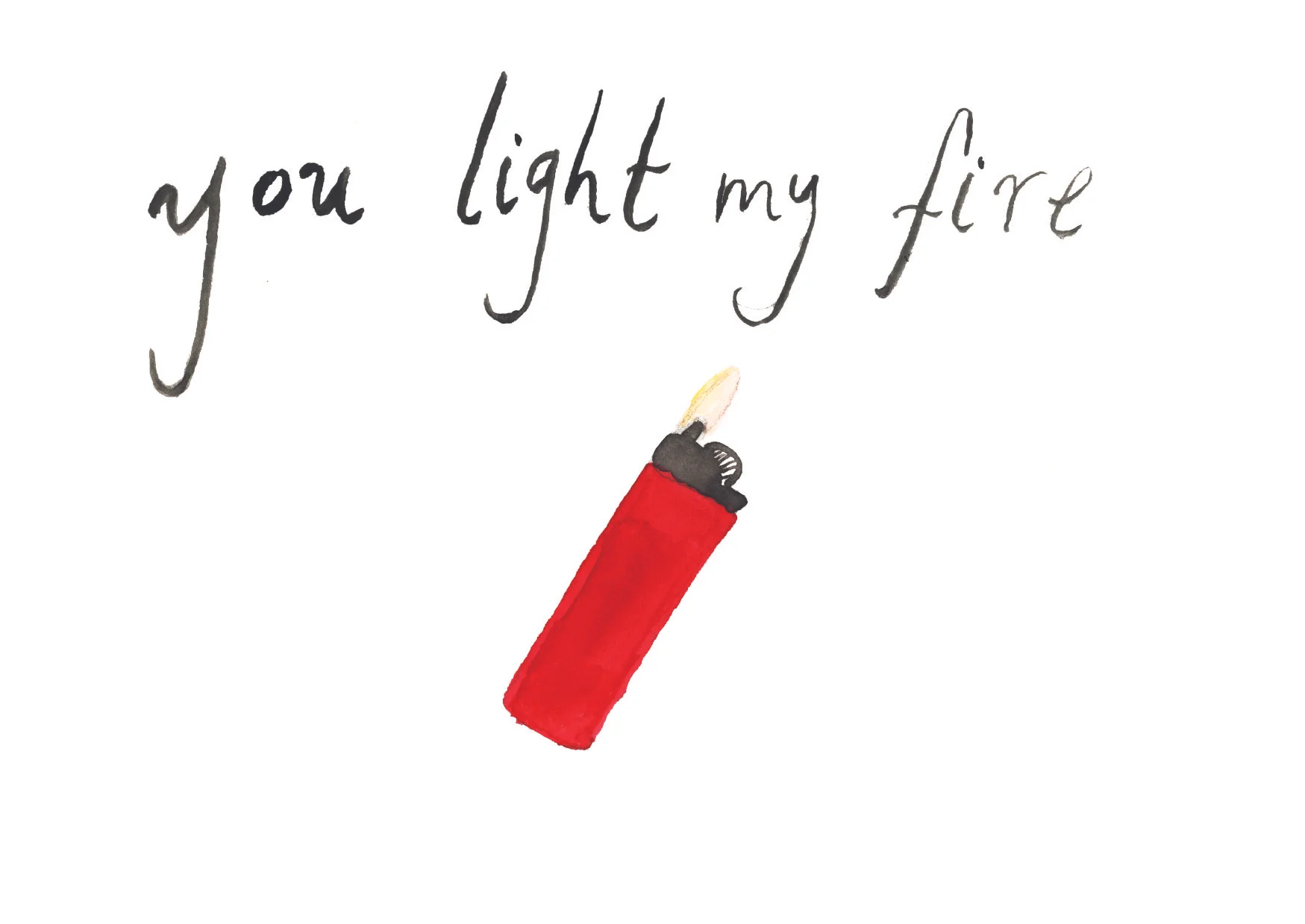 "Fire" Part of my anti-greeting card series.