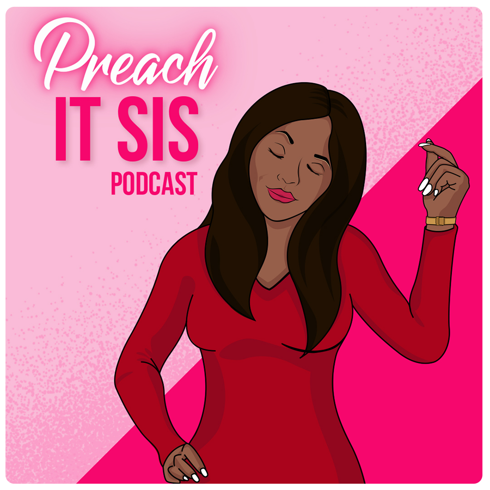 Preach it sis podcast cover
