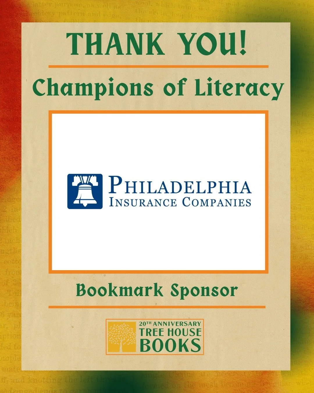 Thank you Philadelphia Insurance Companies for helping sponsor our Champions of Literacy event!
Couldn't do it without your support!

#COL25 #ChampionsOfLiteracy #TreeHouseBooks #SponsorSpotlight