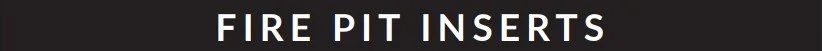 Fire Pit Inserts Title.jpg