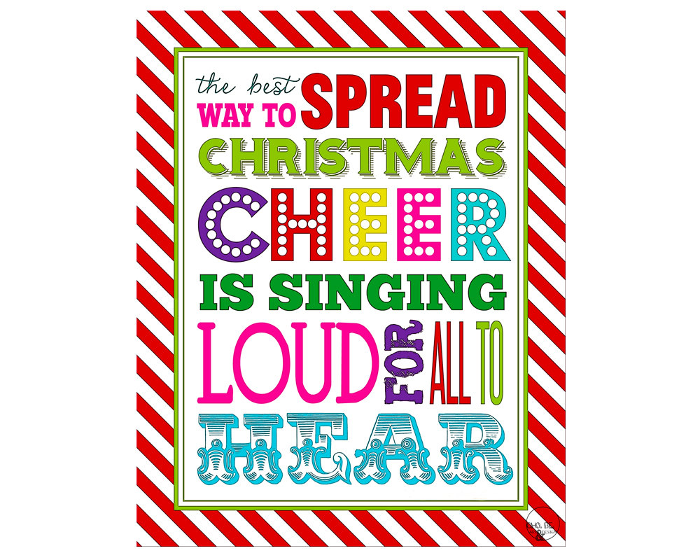 elf movie- quote the best way to spread christmas cheer is singing loud for  all to hear- printable, multicolor, gift, decoration — artist chelsea noel