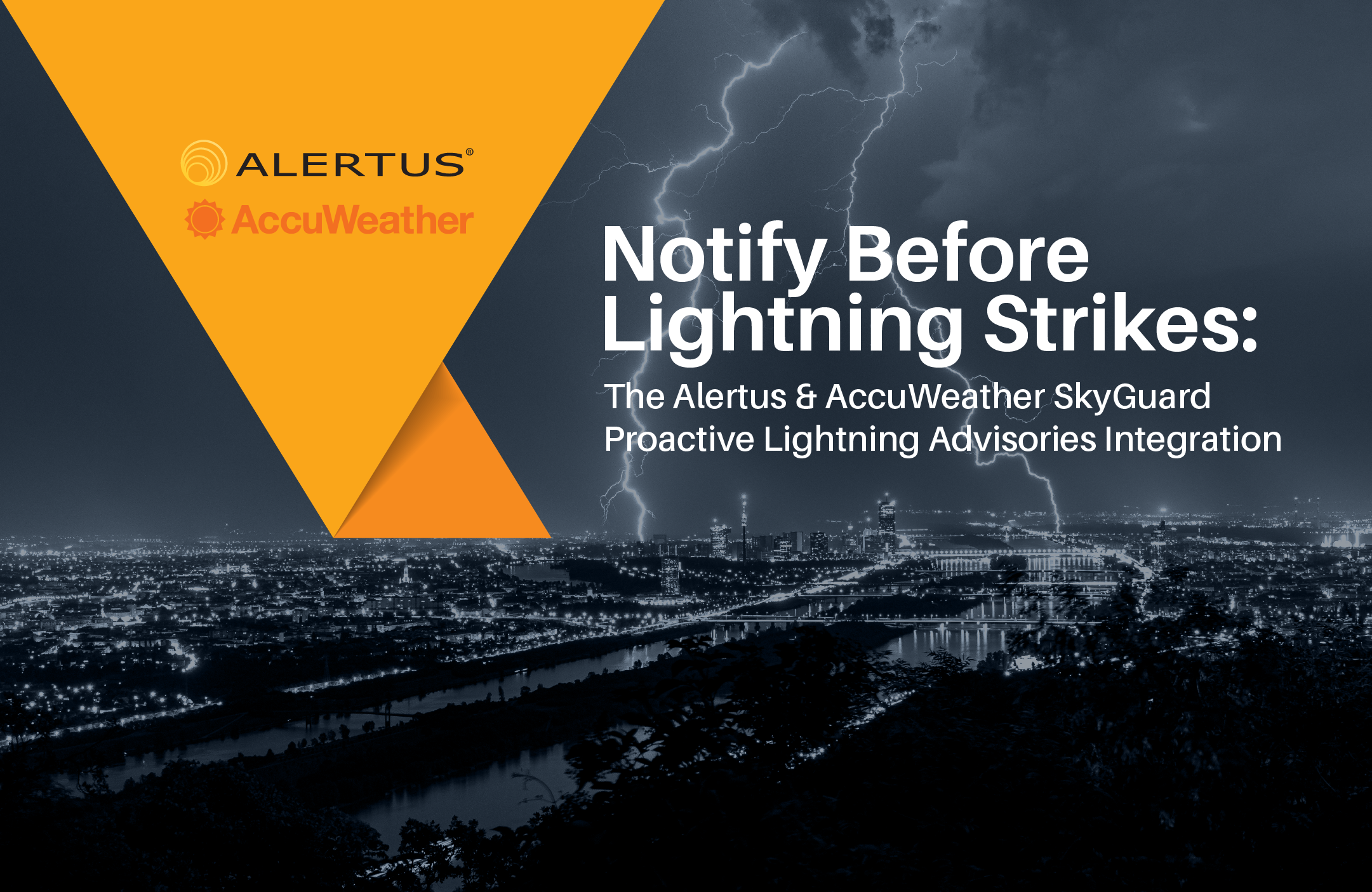 Notify Before Lightning Strikes: The Alertus & AccuWeather SkyGuard Proactive Lightning Advisories Integration