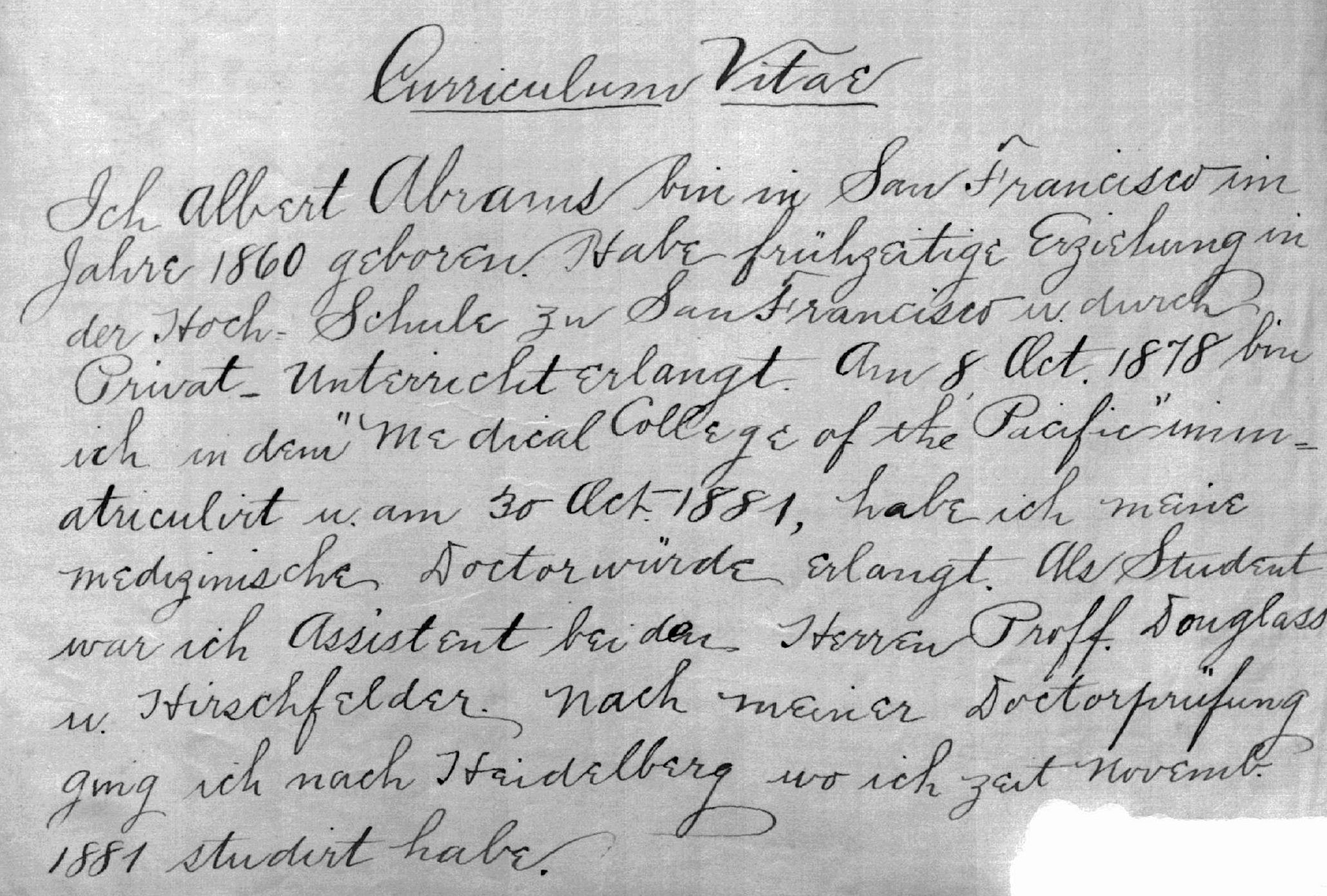 A CV from 1881, written in German. The source and English translation are here . It's concise.