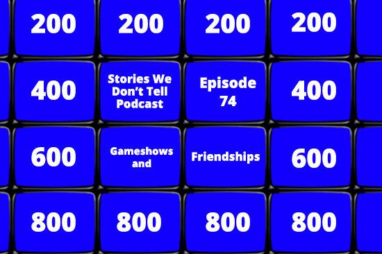 Episode 74: Gameshows and Friendships episode artwork