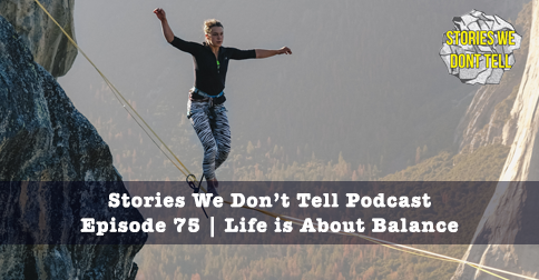 Episode 75: Life is About Balance episode artwork