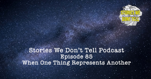 Episode 85: When One Thing Represents Another episode artwork
