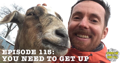 Episode 115: You need to get up episode artwork