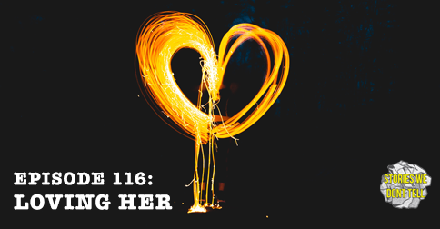 Episode 116: Loving Her episode artwork