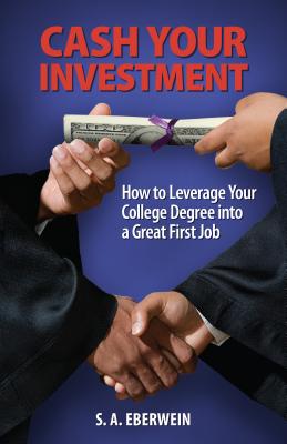 "Cash Your Investment," by Scott A. Eberwein. (Brown Books Publishing Group)