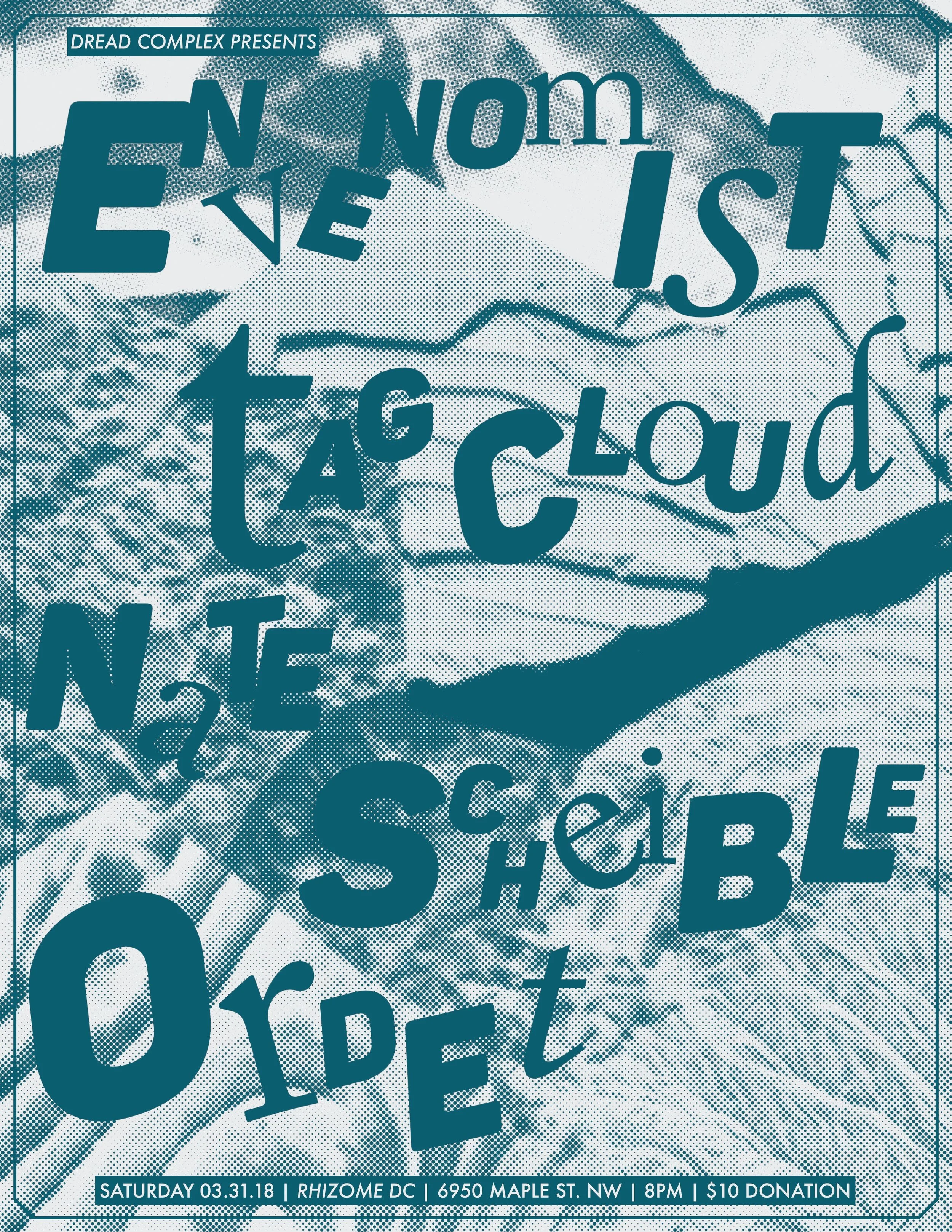 Saturday March 31st 8PM $10 Some people equate Envenomist with science fiction film scores, and others envision solitary nocturnal travels through bleak urban settings, but a fundamental strength of Envenomist is that these illusory backdrops remain open to interpretation. Taking inspiration from industrial, ambient, and the kosmische scenes along with altered states of consciousness, the oceanic abyss, and deep space; David Reed has been producing desolate soundscapes under the Envenomist moniker since 2005. Highlights in the discography include Abyssal Siege, Bound Dominions, and Bleeding Out. Tag Cloud (Chris Videll) started in 2009 as a series of obscure experiments with field recordings and has come to include analog electronics, fx, cheap keyboards, metal percussion, shruti box, etc. Best described at this point as "electroacoustic sound sculpture and carpets of drone". A surreal form of a love letter, Nate Scheible delivers a heart-rending album with the found poetry of “Fairfax”. Rather loose in its temperament and adherence to traditional song structure, the album incorporates a wide variety of stylistic choices. Found tape recorded messages, noir jazz, ambience, drone, field recordings, these all rest at the very core of the album. The taped recorded pieces convey an unknowable level of yearning. By letting these pieces sprawl out and breathe, the narrative becomes clearer. Various rhythms and cadences are brought into the fray to further emphasize the yearning of the speaker. Ordet is the dark industrial project of Evana Roman (Richmond)