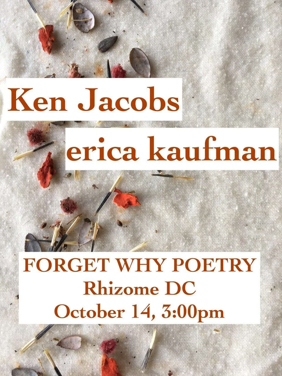 Forget Why Poetry Series: Ken Jacobs &amp; erica kaufman