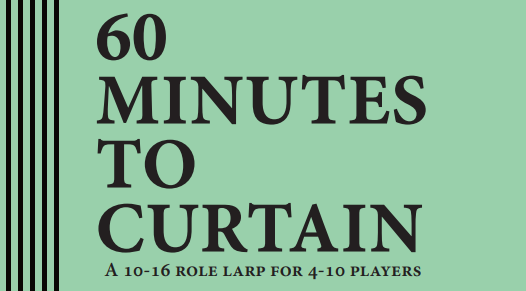 60 Minutes to Curtain - A Rhizome LARP