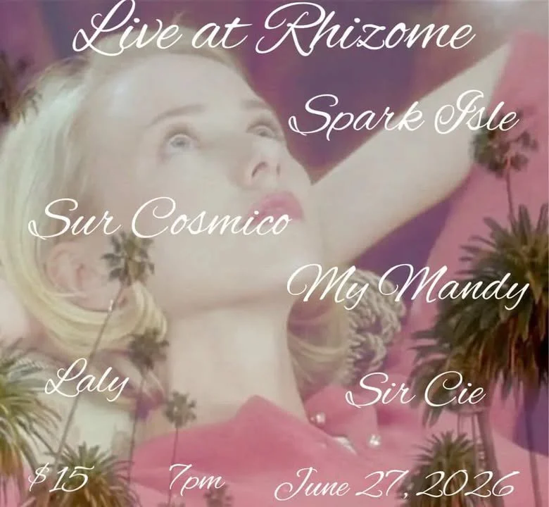 Spark Isle / Sur Cósmico / My Mandy / L☆LY / Sir Cie